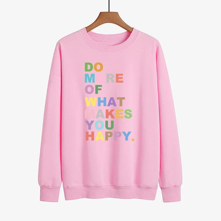 DO MORE OF WHAT Lakes YOU HAPPY Color Printed Sweater - Mamofa Global Store