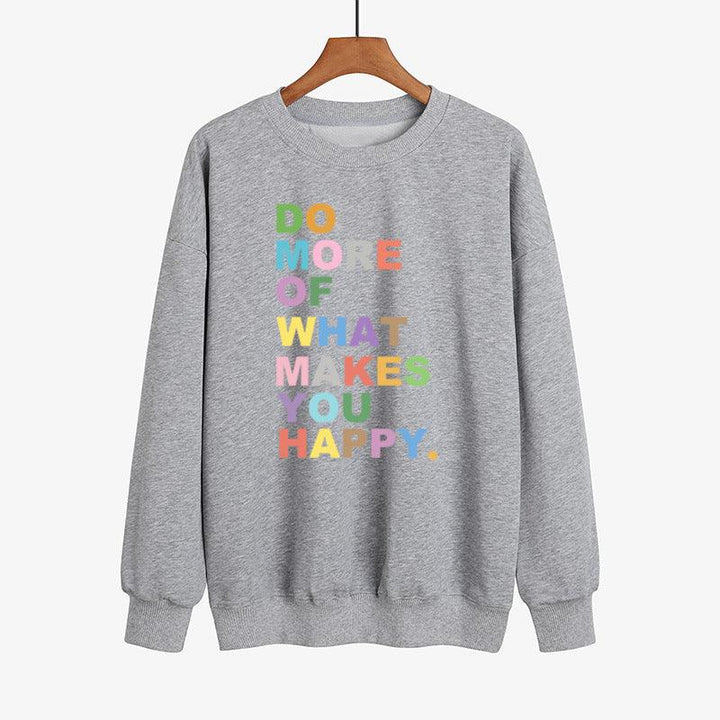 DO MORE OF WHAT Lakes YOU HAPPY Color Printed Sweater - Mamofa Global Store